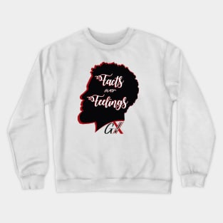 Facts over feelings Crewneck Sweatshirt